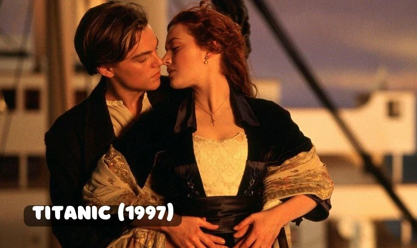 Titanic - Phim tình cảm Mỹ hay nhất mọi thời đại