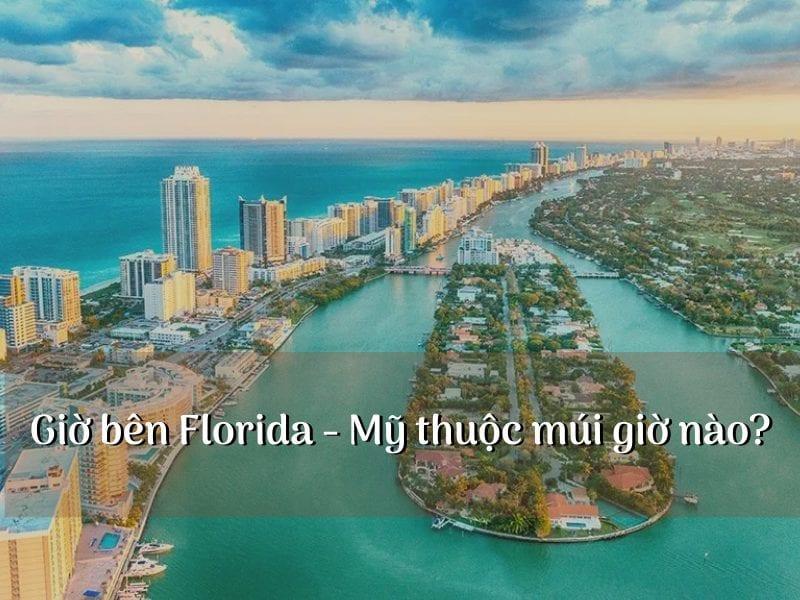 giờ florida, giờ ở florida, múi giờ florida, giờ florida mỹ, giờ ở florida mỹ, giờ mỹ hiện tại florida, giờ bên florida, giờ bang florida, múi giờ florida mỹ, giờ mỹ tại florida, múi giờ tại florida mỹ, giờ tại bang florida, giờ usa florida, giờ này tại florida, múi giờ tại florida, giờ bên bang florida, giờ địa phương ở florida mỹ, giờ địa phương bang florida, giờ tiểu bang florida, giờ hiện tại của florida, gio florida hien tai, giờ của florida, múi giờ ở florida hiện tại, ngày giờ ở florida, florida cách việt nam bao nhiêu giờ, bây giờ là mấy giờ ở florida, florida mấy giờ