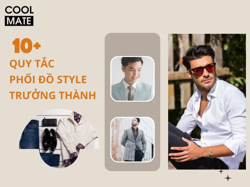 quy tắc phối đồ style trường thành nam