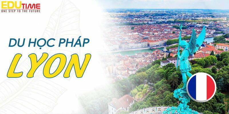 du học pháp thành phố lyon thơ mộng và huyền ảo