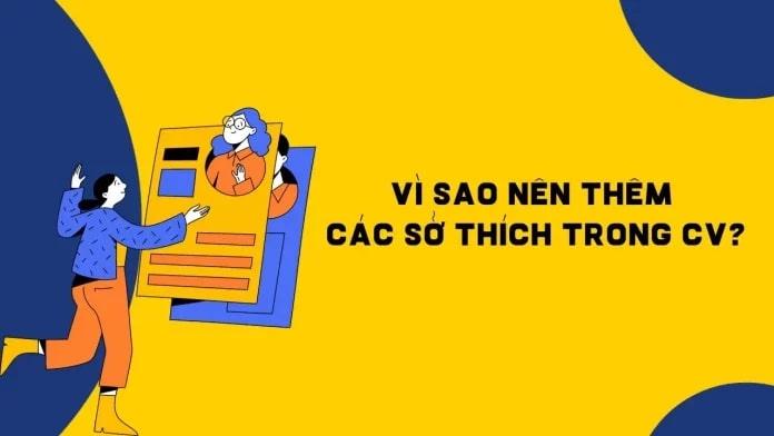 Sở thích là một hạng mục thông tin được các nhà tuyển dụng quan tâm.